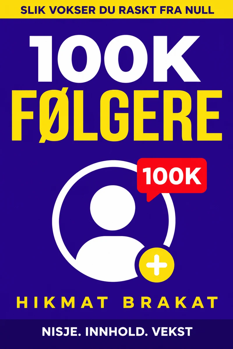 Book cover: 100K FØLGERE by Hikmat Brakat